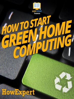 cover image of How to Start Green Home Computing